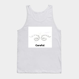 careful Tank Top